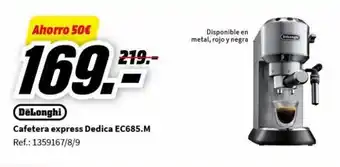 MediaMarkt Cafetera express Dedica EC685.M Ref.: 1359167/8/9 oferta