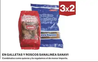 Supercor EN GALLETAS Y ROSCOS SANALINEA SANAVI Combínalos como quieras y te regalamos el de menor importe. oferta