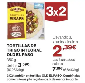 Supercor TORTILLAS DE TRIGO INTEGRAL OLD EL PASO oferta