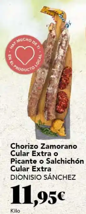 Gadis Chorizo Zamorano Cular Extra o Picante o Salchichón Cular Extra DIONISIO SÁNCHEZ oferta