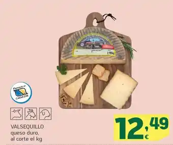 HiperDino VALSEQUILLO queso duro, al corte el kg oferta