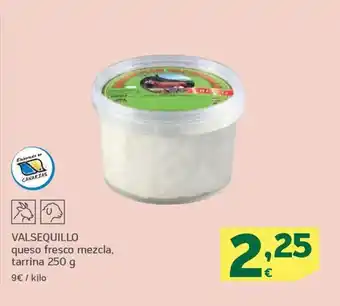 HiperDino VALSEQUILLO queso fresco mezcla, tarrina 250 g oferta