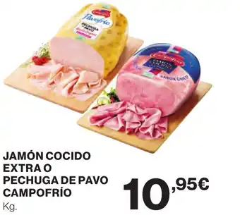 Hipercor JAMON COCIDO EXTRA O PECHUGA DE PAVO CAMPOFRIO oferta