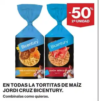 Hipercor EN TODAS LA TORTITAS DE MAIZ JORDI CRUZ BICENTURY oferta