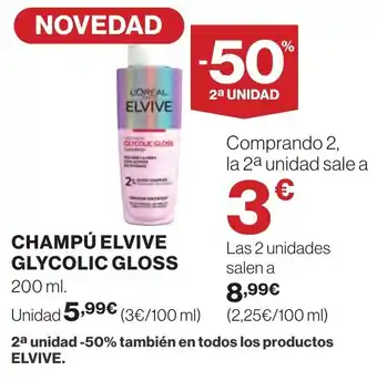 Hipercor CHAMPU ELVIVE GLYCOLIC GLOSS oferta