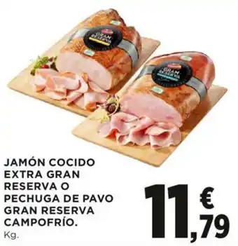 Hipercor Jamón Cocido Extra Gran Reserva O Pechuga De Pavo Gran Reserva Campofrio oferta