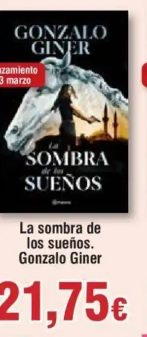 Froiz La sombra de los sueños. Gonzalo Giner oferta