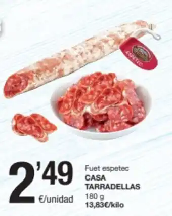 SPAR Fragadis Fuet espetec CASA TARRADELLAS oferta