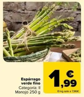 Carrefour Espárrago verde fino Categoría: II Manojo 250 g oferta