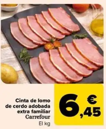 Carrefour Cinta de lomo de cerdo adobada extra familiar Carrefour El kg oferta