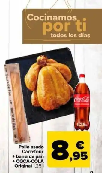 Carrefour Pollo asado Carrefour + barra de pan + COCA-COLA Original 1,25 | oferta