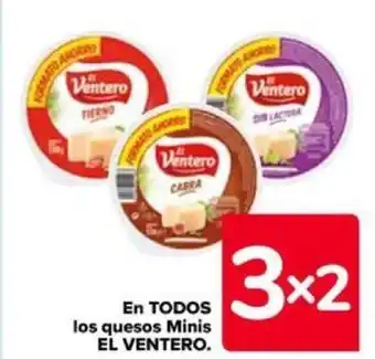 Carrefour En TODOS los quesos Minis EL VENTERO. oferta