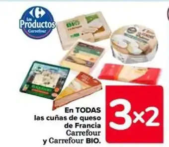 Carrefour En TODAS las cuñas de queso de Francia Carrefour y Carrefour BIO. oferta