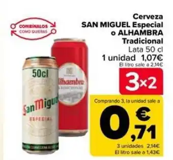 Carrefour Cerveza SAN MIGUEL Especial o ALHAMBRA Tradicional oferta