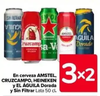 Carrefour En cerveza AMSTEL, CRUZCAMPO, HEINEKEN y EL ÁGUILA Dorada y Sin Filtrar Lata 50 cl. oferta