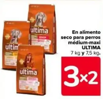 Carrefour En alimento seco para perros médium-maxi ULTIMA 7 kg y 7,5 kg. oferta