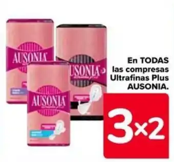 Carrefour En TODAS las compresas Ultrafinas Plus AUSONIA. oferta