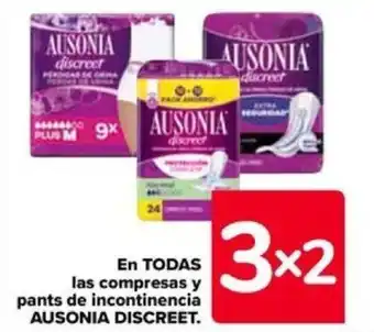 Carrefour En TODAS las compresas y pants de incontinencia AUSONIA DISCREET. oferta