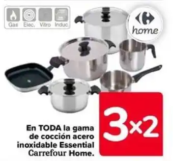 Carrefour En TODA la gama de cocción acero inoxidable Essential Carrefour Home. oferta