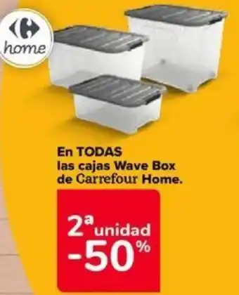 Carrefour En TODAS las cajas Wave Box de Carrefour Home. oferta