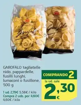 HiperDino Garofalo - tagliatelle nido pappardelle fusilli lunghi lumaconi o fusillone oferta