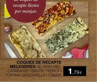 Plusfresc Coques De Recapte Melendres De Verdures Carabasso Bacon Pebrot Tonyina Mozzarella Tomata oferta