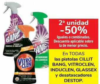 Carrefour En todos las pistolas cillit bang, vitroclen, induclen, glassex y desatascadores destop oferta