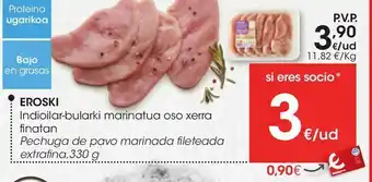 Eroski Pechuga de pavo marinada fileteada extrafina eroski 330 g oferta