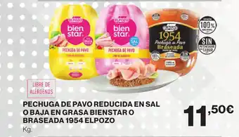 Supercor PECHUGA DE PAVO REDUCIDA EN SAL O BAJA EN GRASA BIENSTAR O BRASEADA 1954 ELPOZO oferta