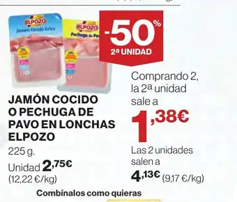 Supercor JAMÓN COCIDO O PECHUGA DE PAVO EN LONCHAS ELPOZO oferta