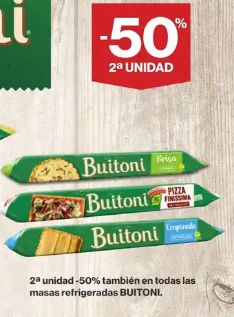 Supercor también en todas las masas refrigeradas BUITONI. oferta