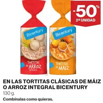 Supercor EN LAS TORTITAS CLÁSICAS DE MÁIZ O ARROZ INTEGRAL BICENTURY 130 g. oferta