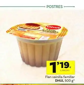 Supermercados Dani Flan Vainilla Familiar Dhul 500g oferta