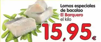 Alimerka Lomos Especiales De Bacalao El Barquero el kilo oferta