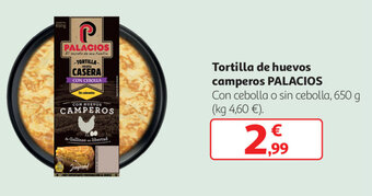 Alcampo Palacios Tortilla de huevos camperos 650g oferta