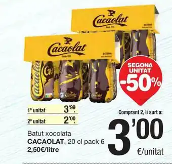 SPAR Fragadis Segona Unitat -50% Batut Xocolata Cacaolat oferta