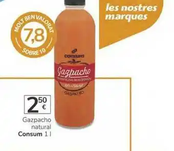 Consum Gazpacho Natural Consum 1l oferta