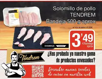 SPAR Tendrem Solomillo de pollo Bandeja 500g aprox oferta