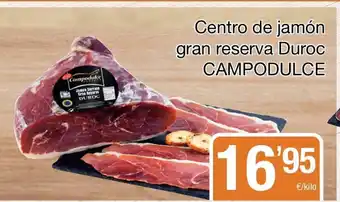 SPAR Campodulce Centro de jamón gran reserva Duroc oferta