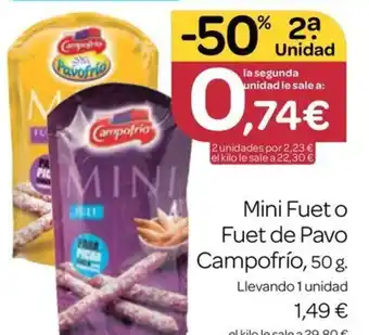 Supermercados El Jamón Mini Fuet o Fuet de Pavo Campofrío, 50 g. oferta