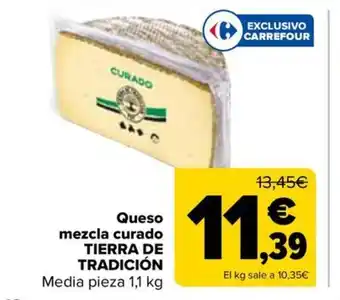 Carrefour Queso mezcla curado TIERRA DE TRADICIÓN oferta