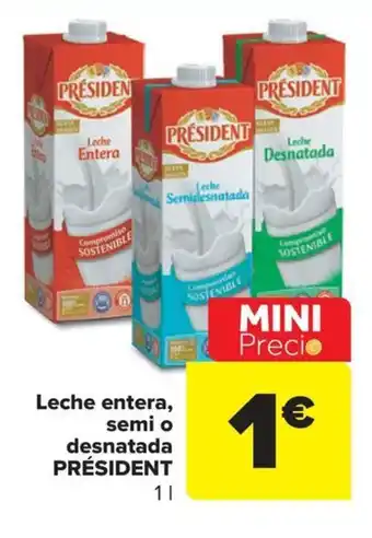 Carrefour Market Leche entera, semi o desnatada PRÉSIDENT oferta