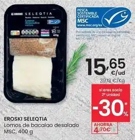 Eroski Eroski seleqtia - lomos de bacalao desalado msc oferta