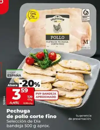 Dia Seleccion de dia - pechuga de pollo corte fino oferta