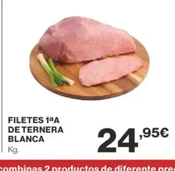 Supercor FILETES 1ªA DE TERNERA BLANCA oferta