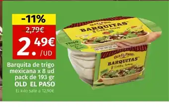 Maskom Supermercados Barquita de trigo mexicana x 8 ud pack de 193 gr OLD EL PASO oferta