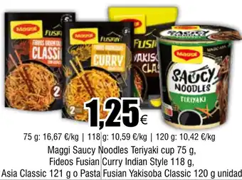 FROIZ Maggi Saucy Noodles Teriyaki cup 75 g, Fideos Fusian Curry Indian Style 118 g, oferta