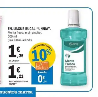 E.Leclerc ENJUAGUE BUCAL "UNNIA". oferta