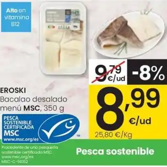 Eroski EROSKI Bacalao desalado menú MSC, 350 g oferta