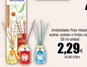 FROIZ Ambientador Froiz mikado azahar, océano o frutos rojos oferta